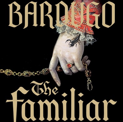 The Familiar – by Leigh Bardugo