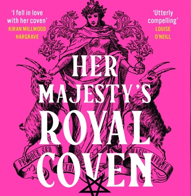 Her Majesty’s Royal Coven – by Juno Dawson
