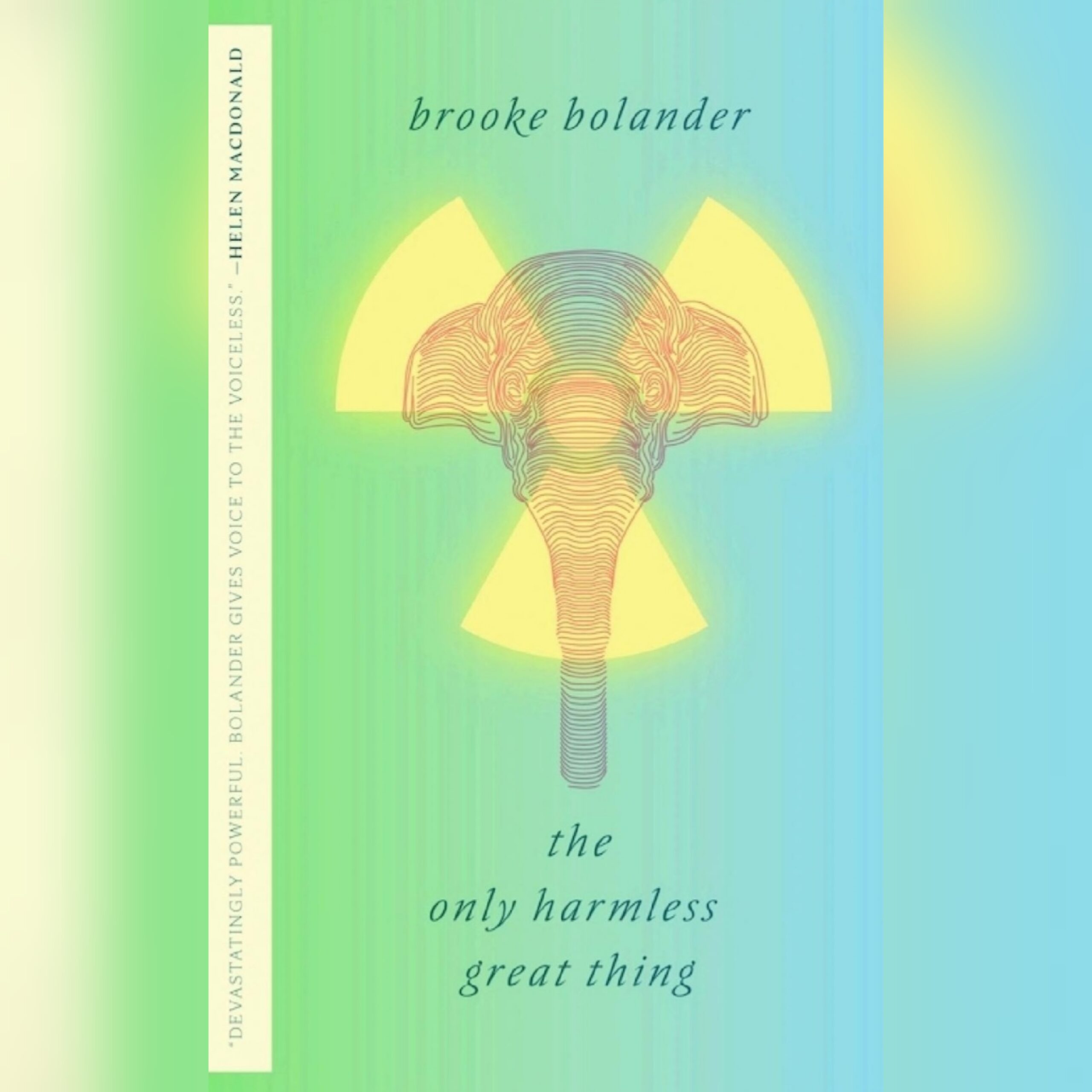 Elephants and Radium Girls – The Only Harmless Great Thing (2018) by Brooke Bolander